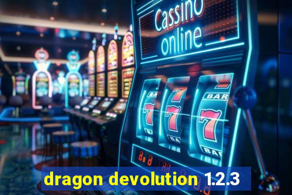 dragon devolution 1.2.3